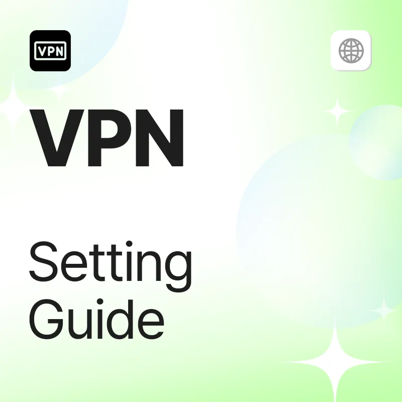 VPN(Virtual Private Network) Settings Guide