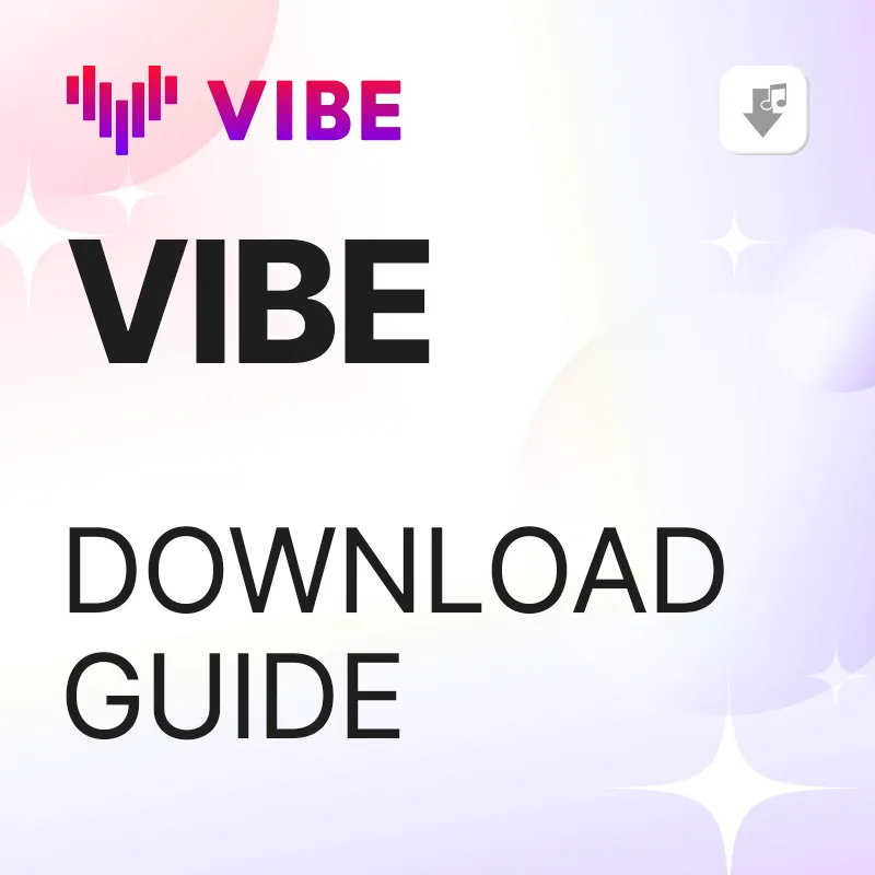 VIBE Download Guide