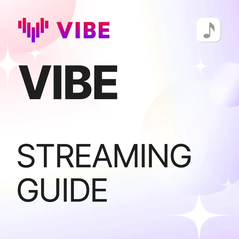 Vibe Streaming Guide